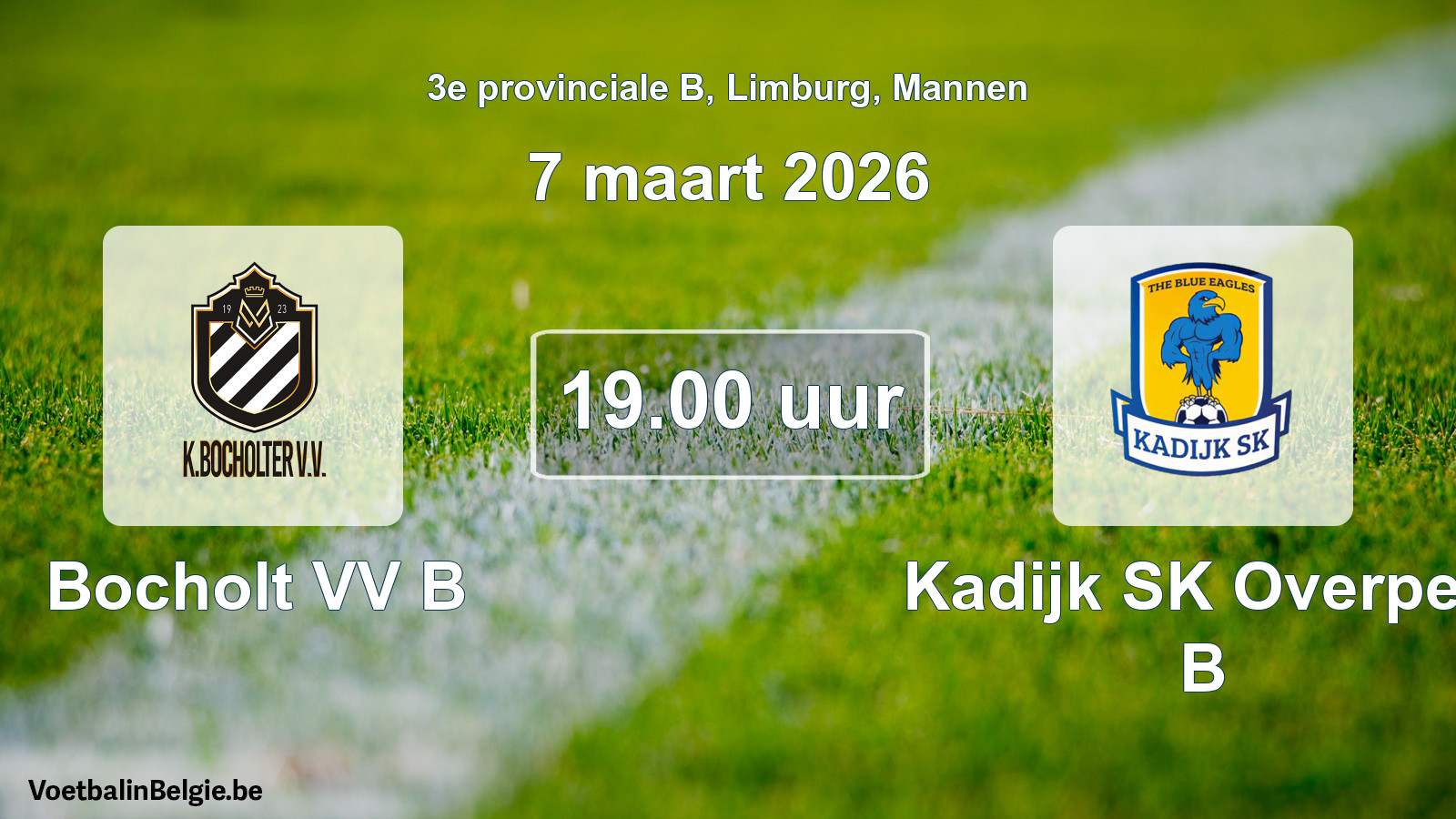 Scheduled match men football: Bocholt VV B - Kadijk SK Overpelt B (7 March 2026)