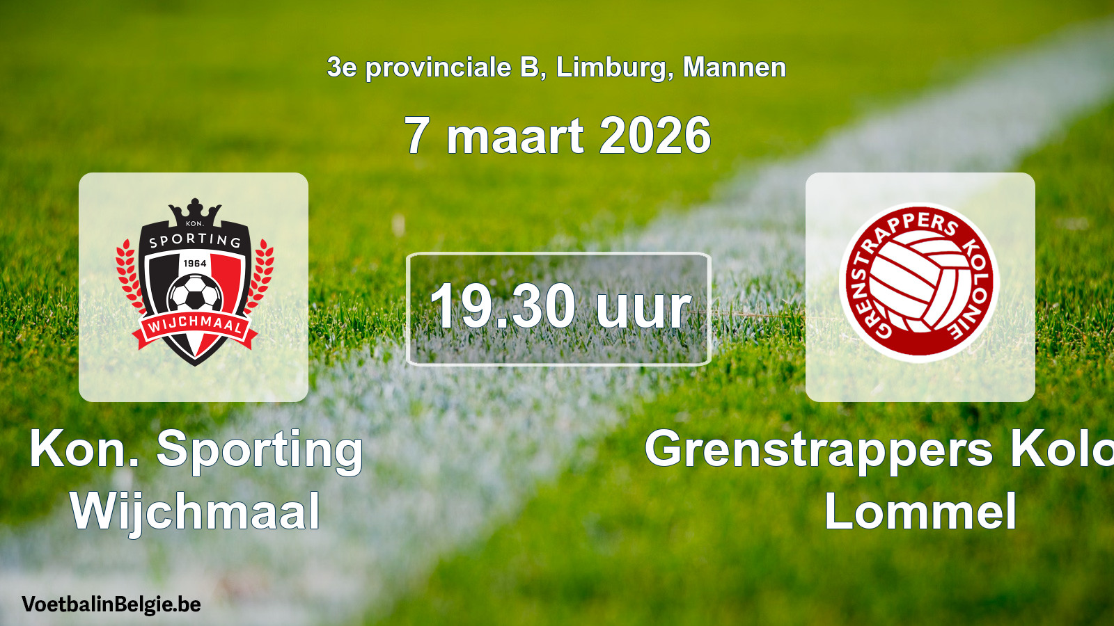 Scheduled match men football: Kon. Sporting Wijchmaal - Grenstrappers Kolonie Lommel (7 March 2026)