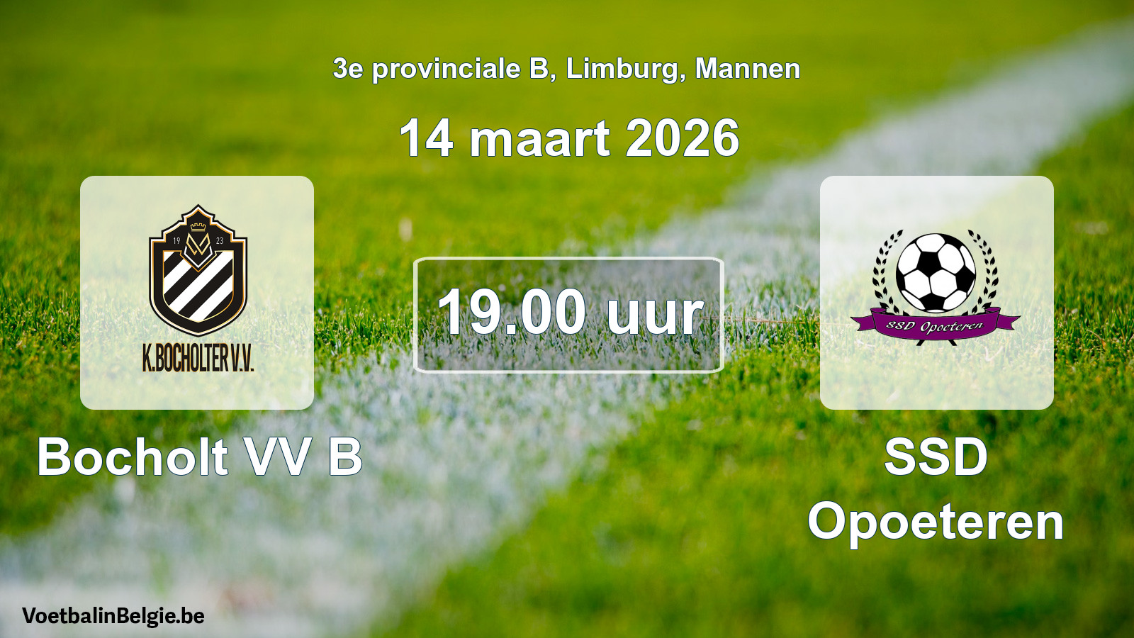 Scheduled match men football: Bocholt VV B - SSD Opoeteren (14 March 2026)