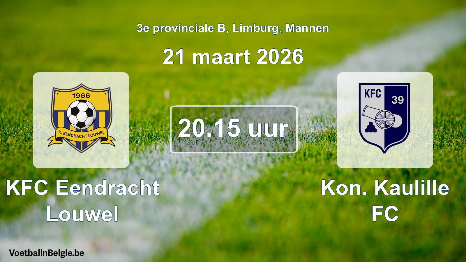 Scheduled match men football: KFC Eendracht Louwel - Kon. Kaulille FC (21 March 2026)