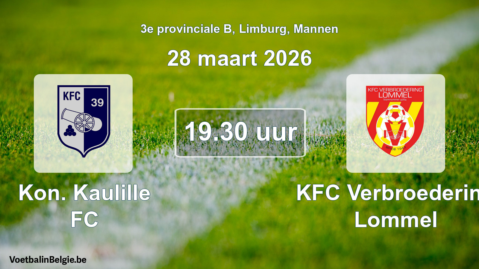 Scheduled match men football: Kon. Kaulille FC - KFC Verbroedering Lommel (28 March 2026)