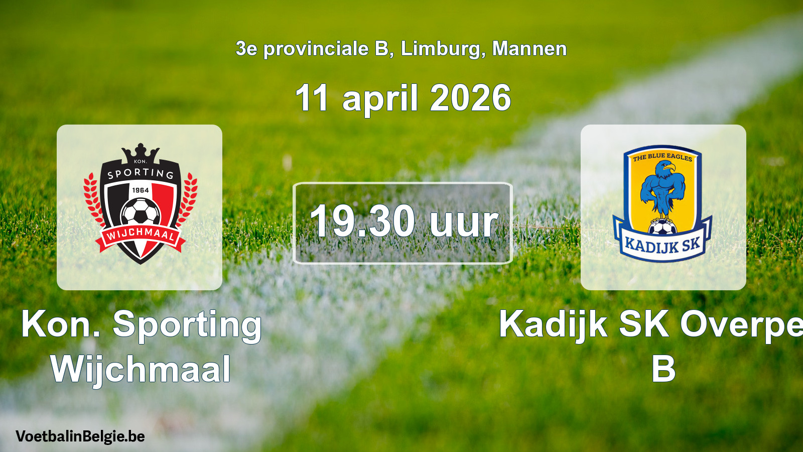 Scheduled match men football: Kon. Sporting Wijchmaal - Kadijk SK Overpelt B (11 April 2026)