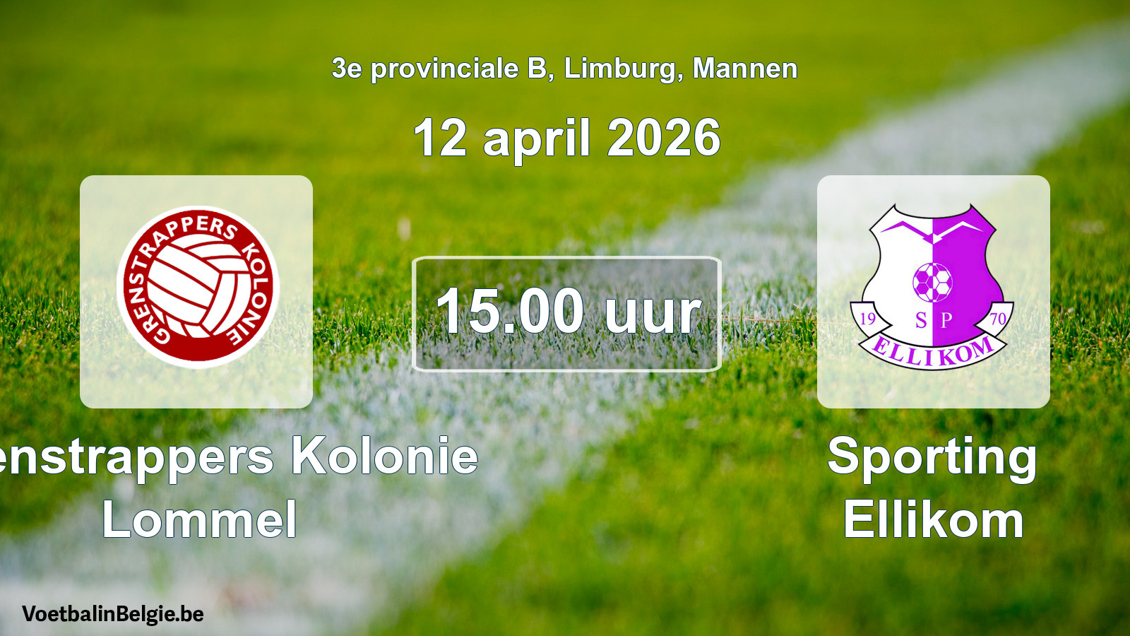 Scheduled match men football: Grenstrappers Kolonie Lommel - Sporting Ellikom (12 April 2026)