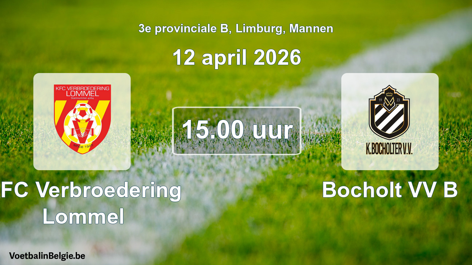 Match prévu football hommes: KFC Verbroedering Lommel - Bocholt VV B (12 avril 2026)