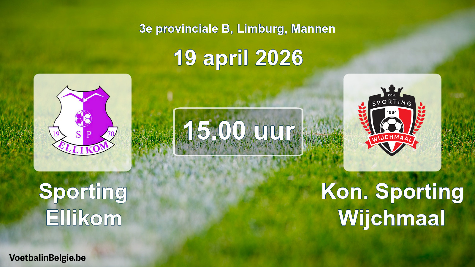 Scheduled match men football: Sporting Ellikom - Kon. Sporting Wijchmaal (19 April 2026)