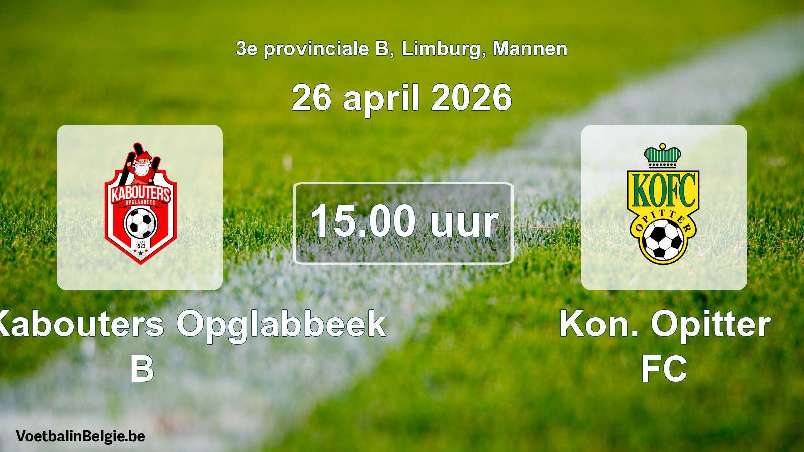Scheduled match men football: KFC Kabouters Opglabbeek B - Kon. Opitter FC (26 April 2026)