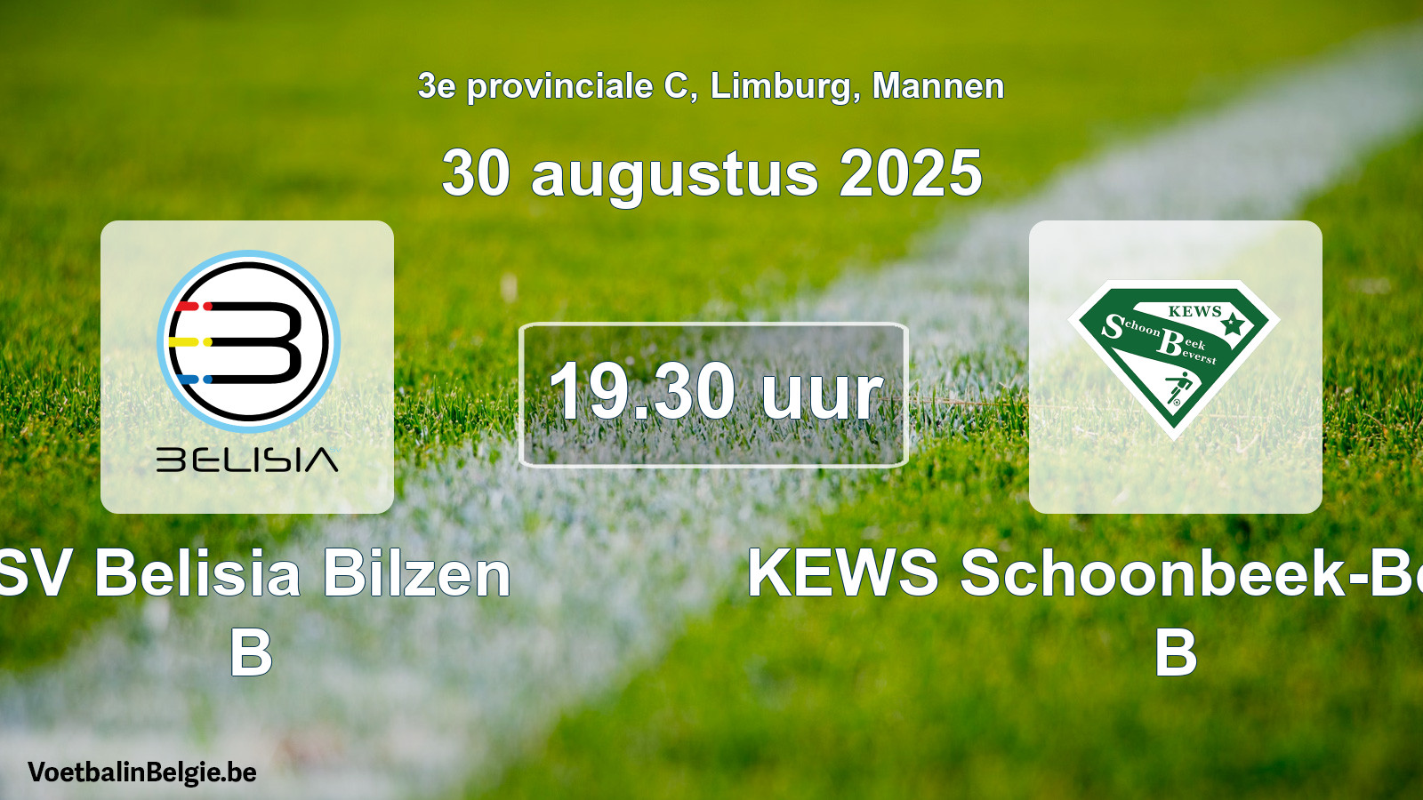 Geplantes Spiel männer-Fußball: SV Belisia Bilzen B - KEWS Schoonbeek-Beverst B (30 August 2025)