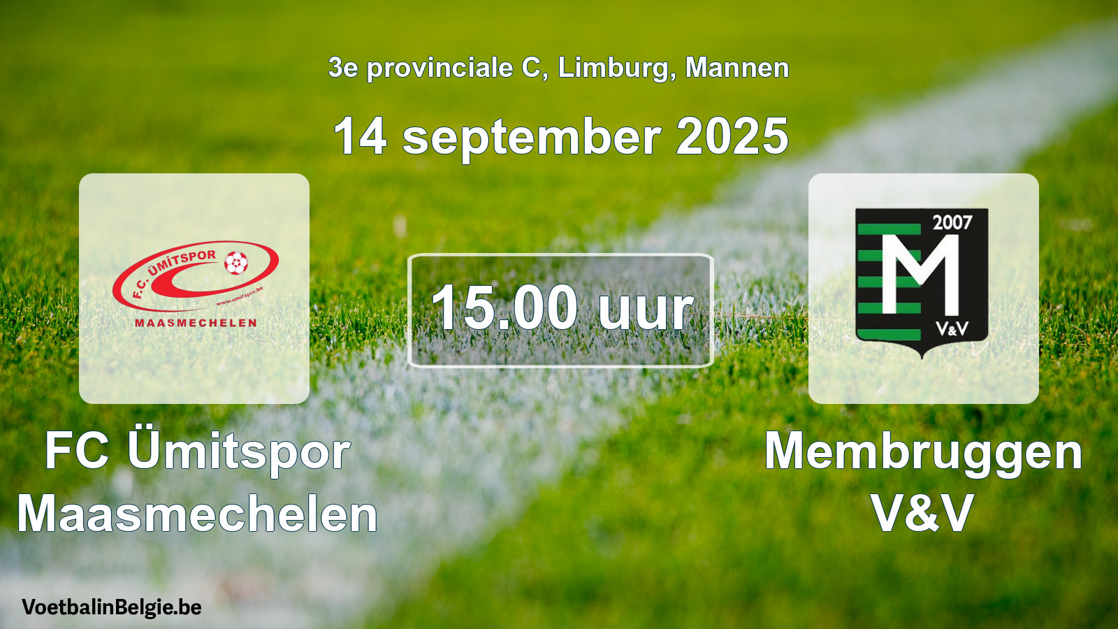 Scheduled match men football: FC Ümitspor Maasmechelen - Membruggen V&V (14 September 2025)