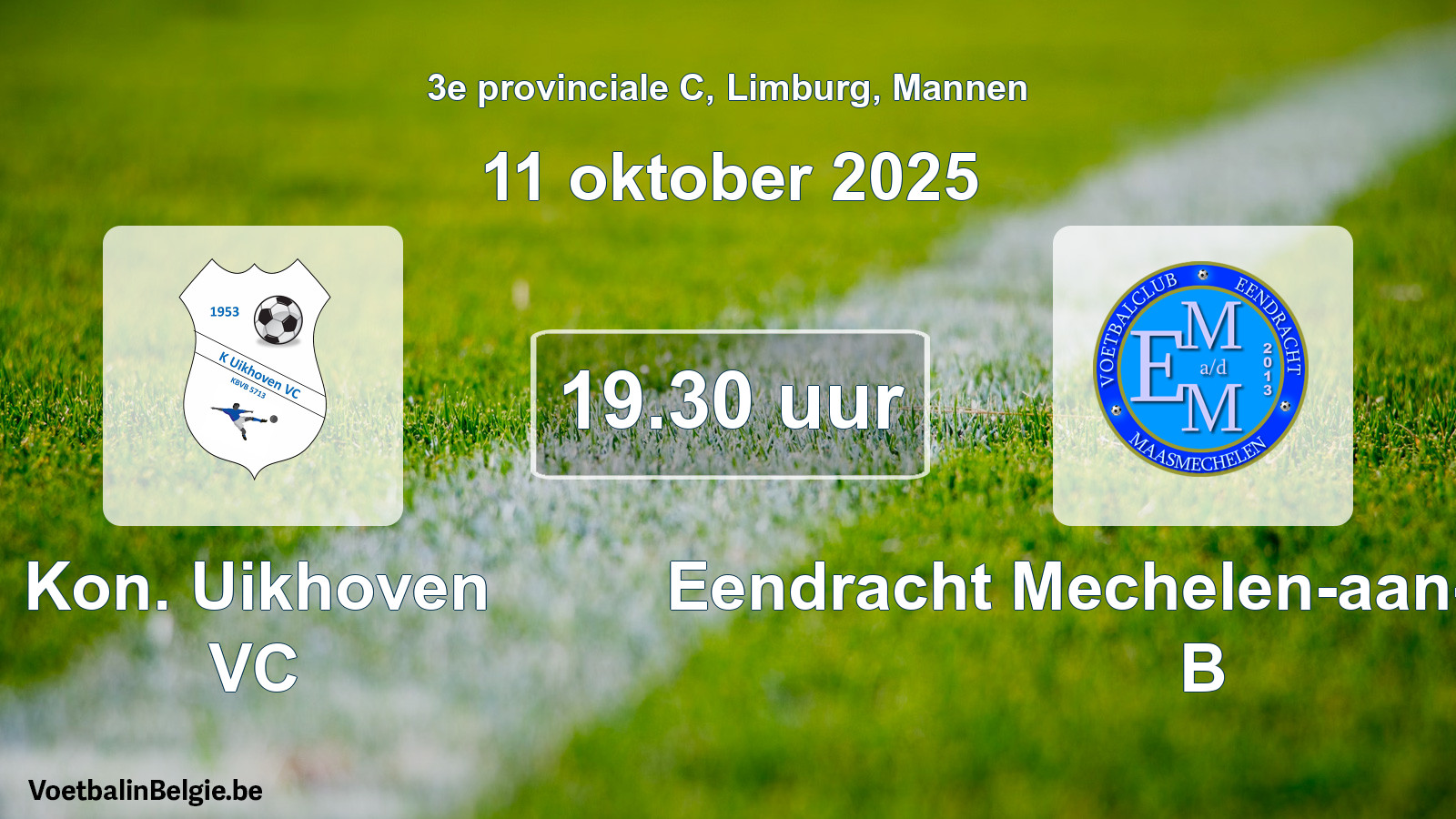 Scheduled match men football: Kon. Uikhoven VC - Eendracht Mechelen-aan-de-Maas B (11 October 2025)