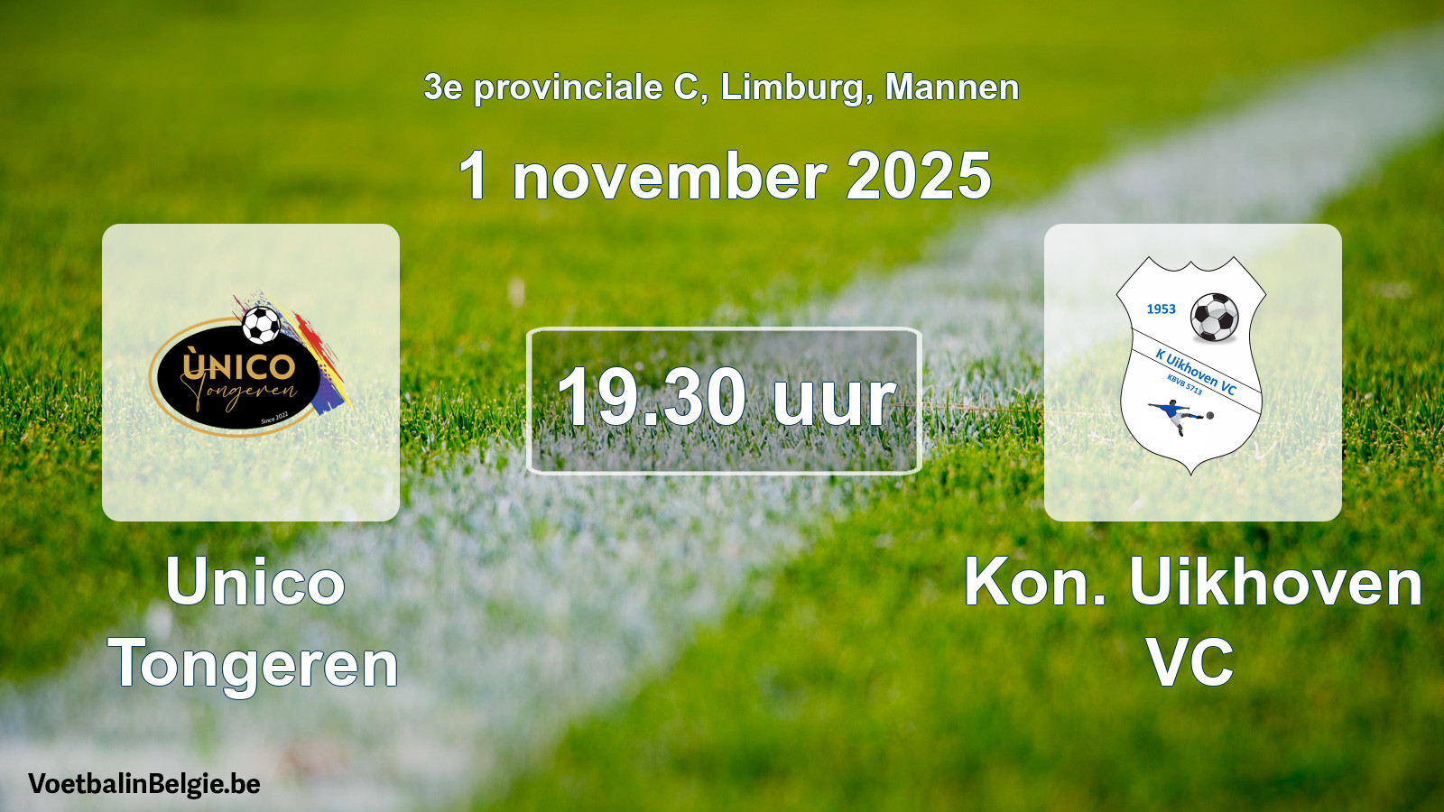 Scheduled match men football: Unico Tongeren - Kon. Uikhoven VC (1 November 2025)