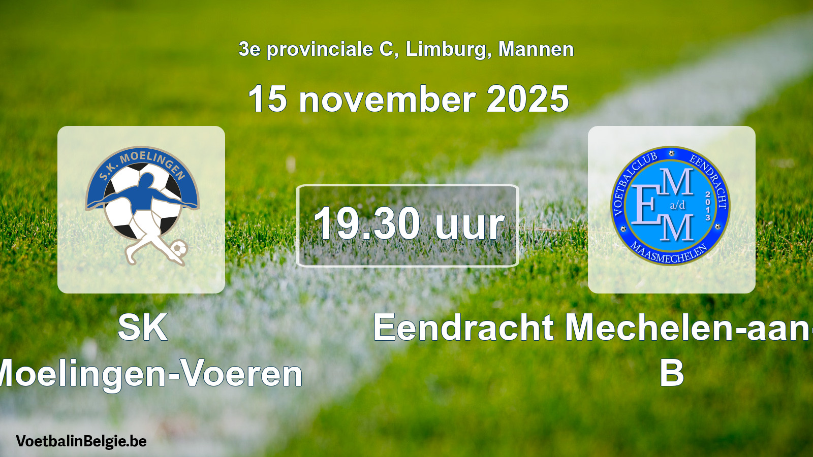 Scheduled match men football: SK Moelingen-Voeren - Eendracht Mechelen-aan-de-Maas B (15 November 2025)