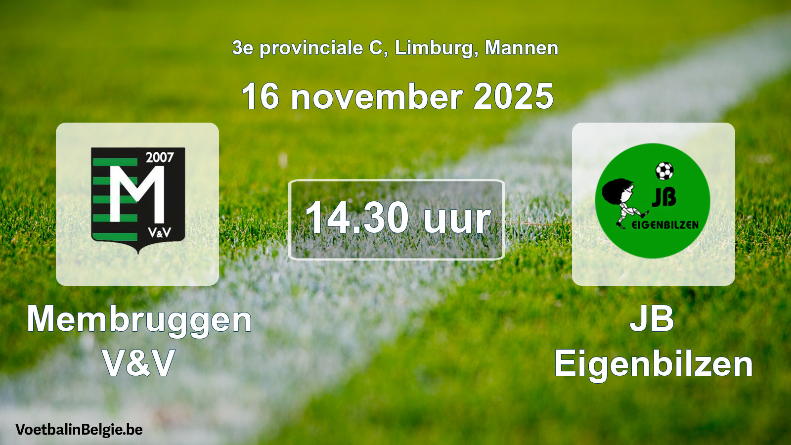 Scheduled match men football: Membruggen V&V - JB Eigenbilzen (16 November 2025)