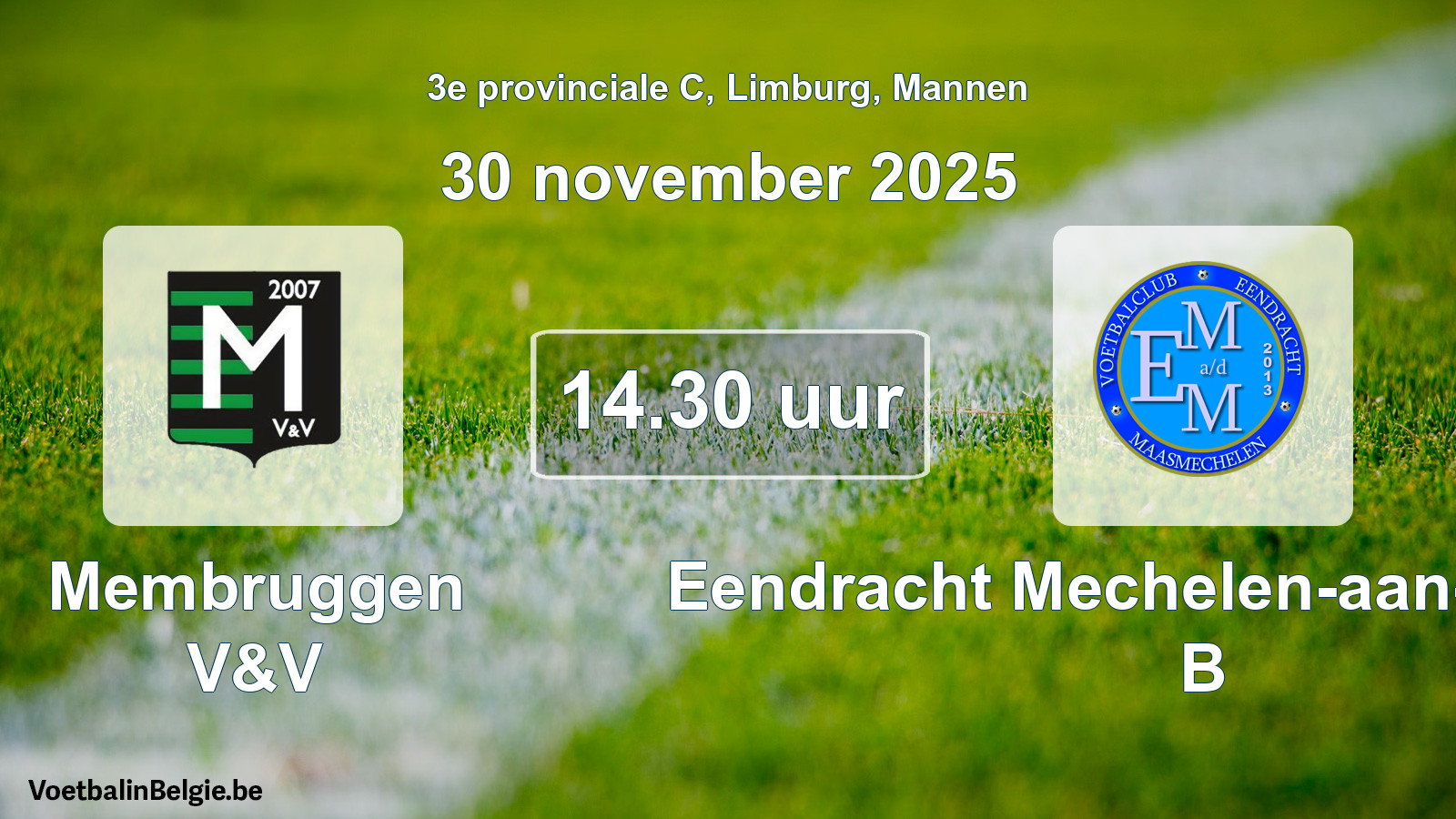Geplande wedstrijd mannenvoetbal: Membruggen V&V - Eendracht Mechelen-aan-de-Maas B (30 november 2025)