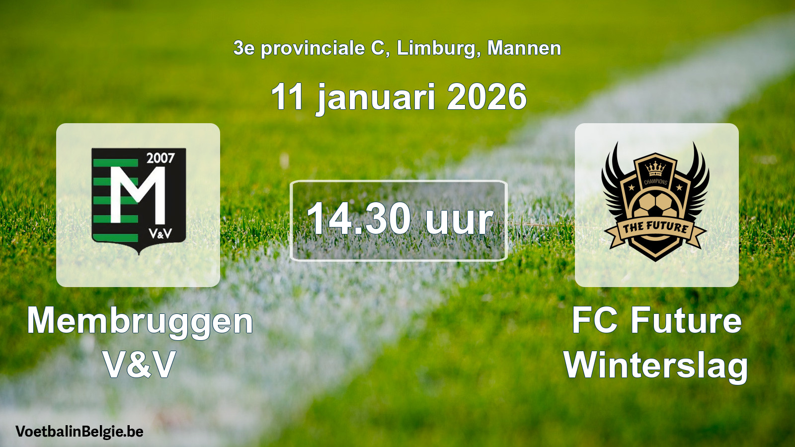 Scheduled match men football: Membruggen V&V - FC Future Winterslag (11 January 2026)