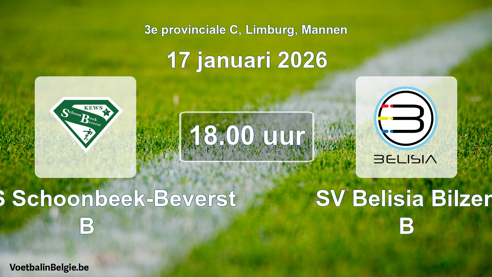 Geplande wedstrijd mannenvoetbal: KEWS Schoonbeek-Beverst B - SV Belisia Bilzen B (17 januari 2026)