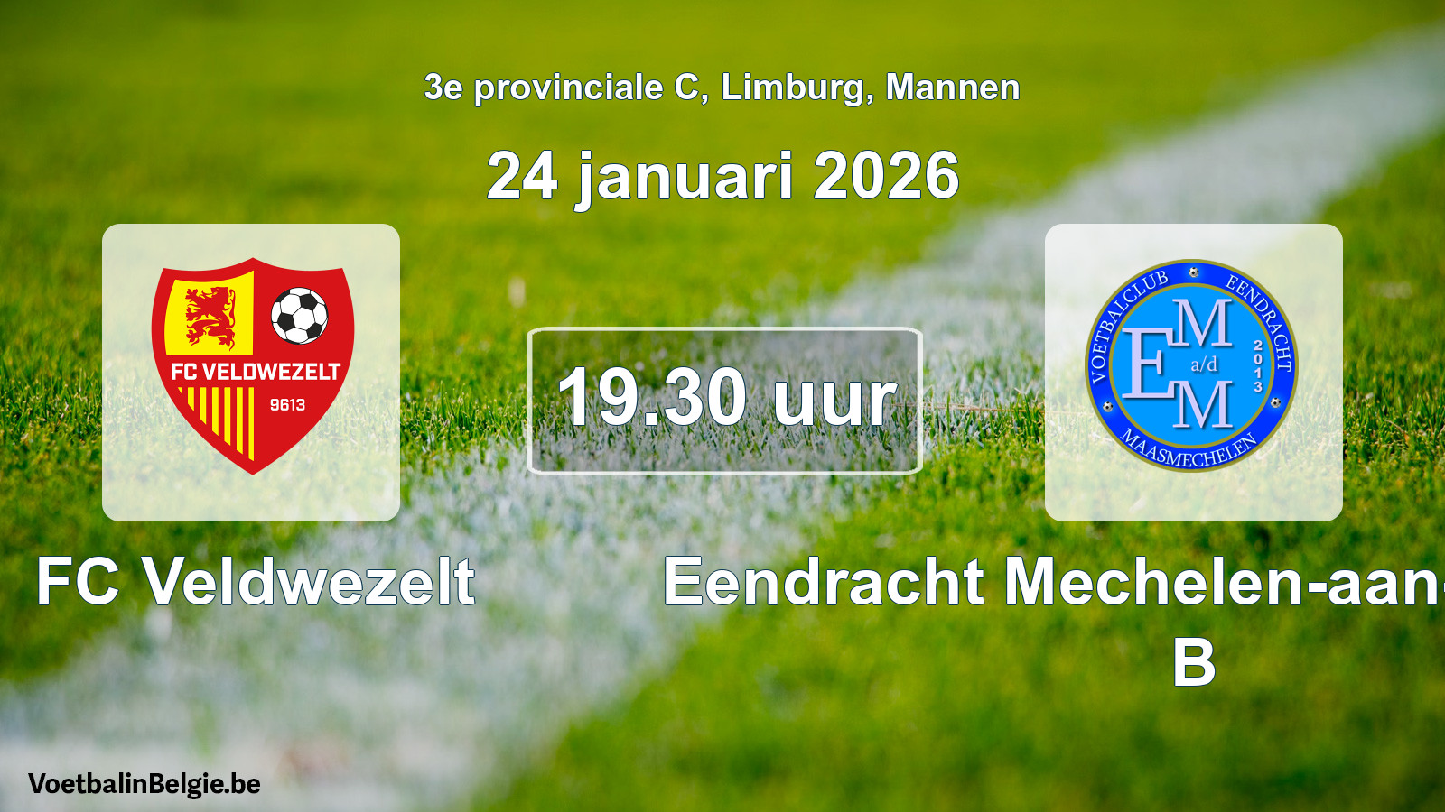 Scheduled match men football: FC Veldwezelt - Eendracht Mechelen-aan-de-Maas B (24 January 2026)