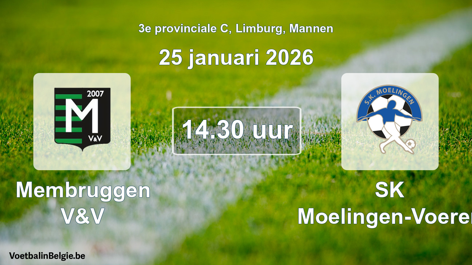 Scheduled match men football: Membruggen V&V - SK Moelingen-Voeren (25 January 2026)