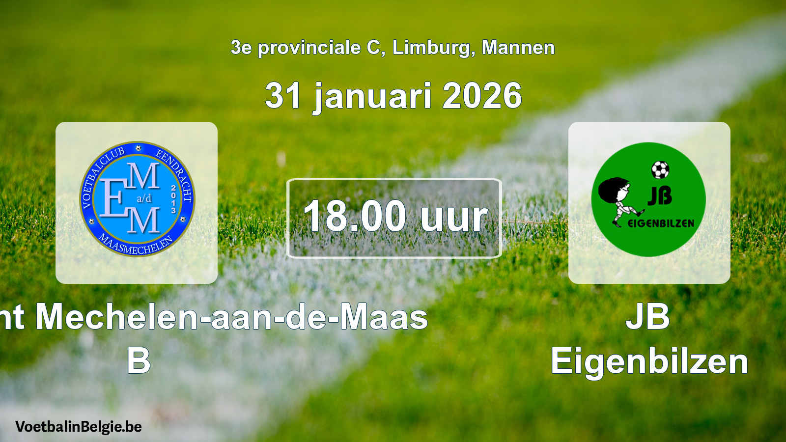 Geplande wedstrijd mannenvoetbal: Eendracht Mechelen-aan-de-Maas B - JB Eigenbilzen (31 januari 2026)