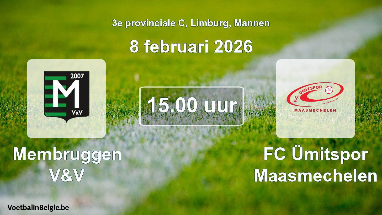 Scheduled match men football: Membruggen V&V - FC Ümitspor Maasmechelen (8 February 2026)