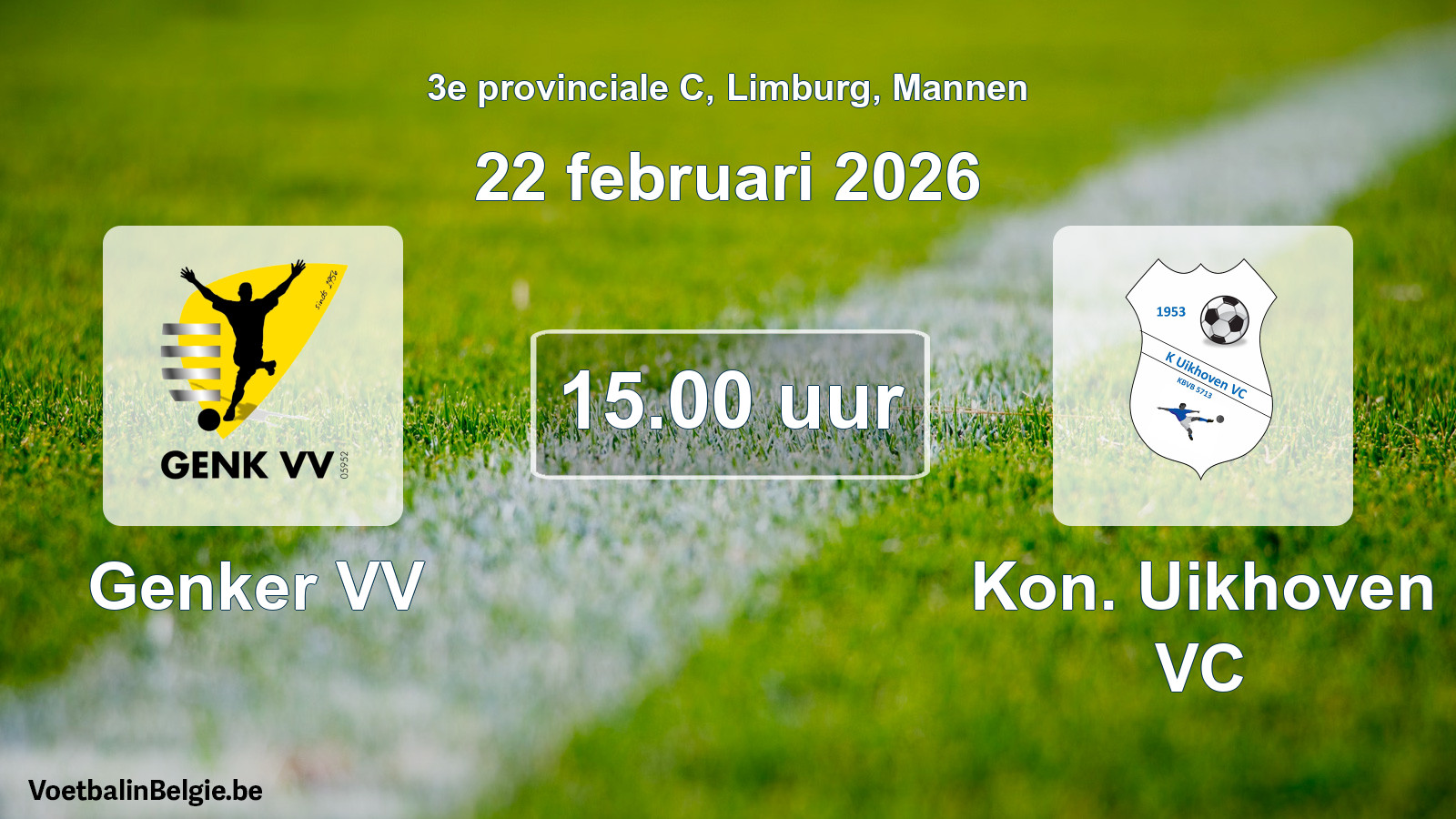 Scheduled match men football: Genker VV - Kon. Uikhoven VC (22 February 2026)