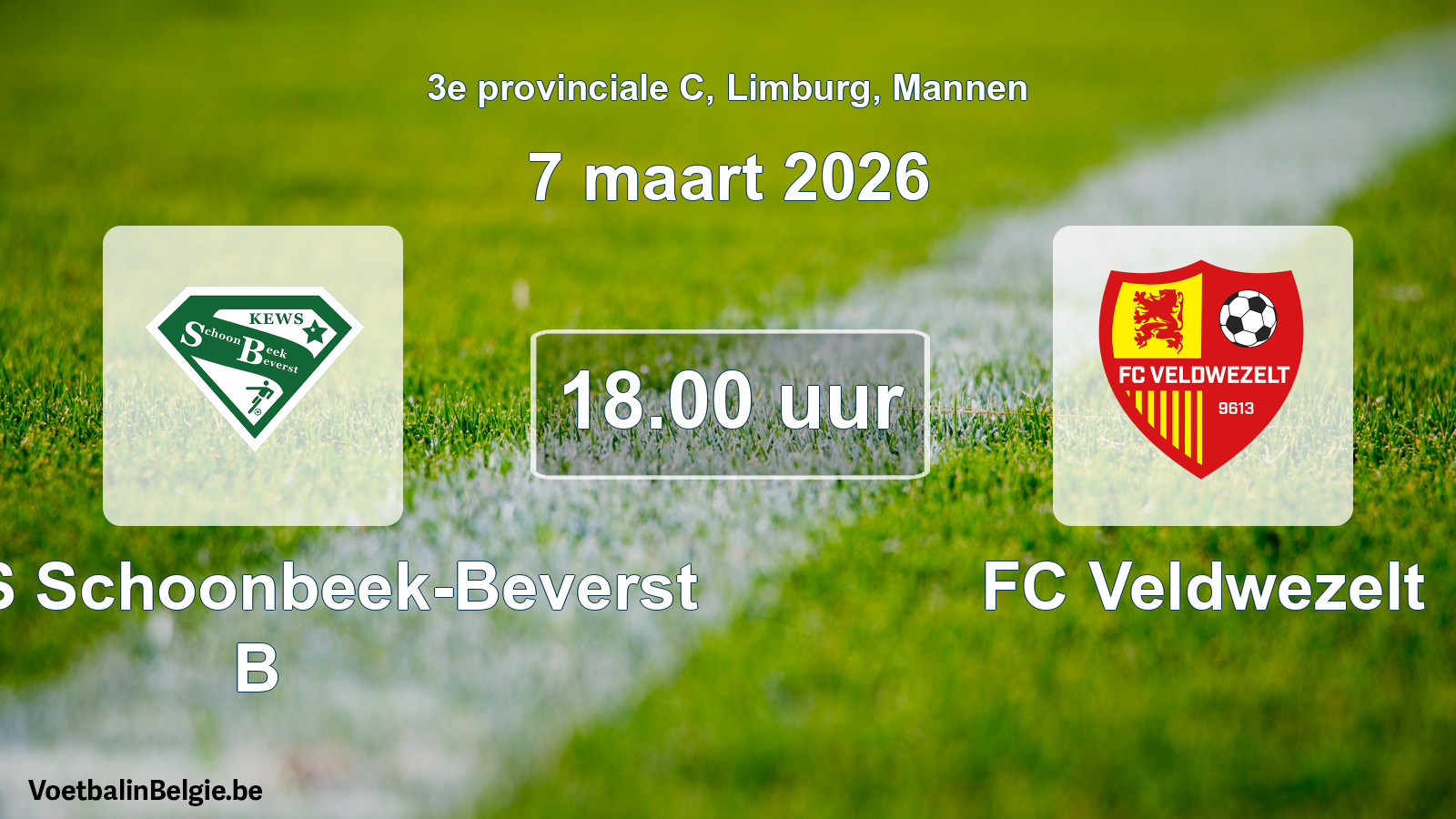 Scheduled match men football: KEWS Schoonbeek-Beverst B - FC Veldwezelt (7 March 2026)