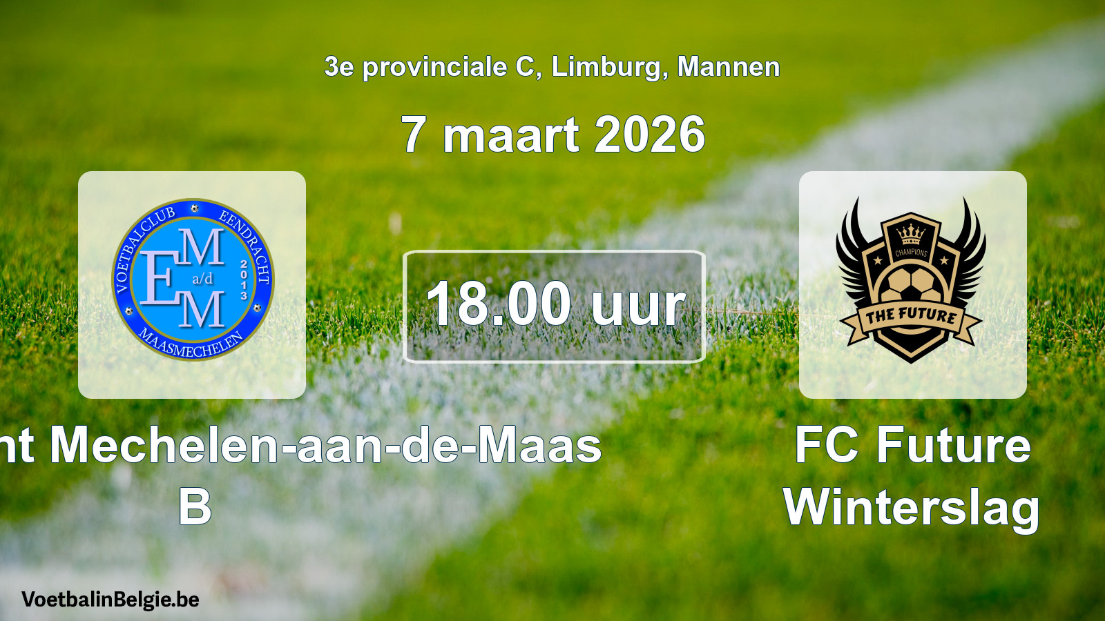 Scheduled match men football: Eendracht Mechelen-aan-de-Maas B - FC Future Winterslag (7 March 2026)