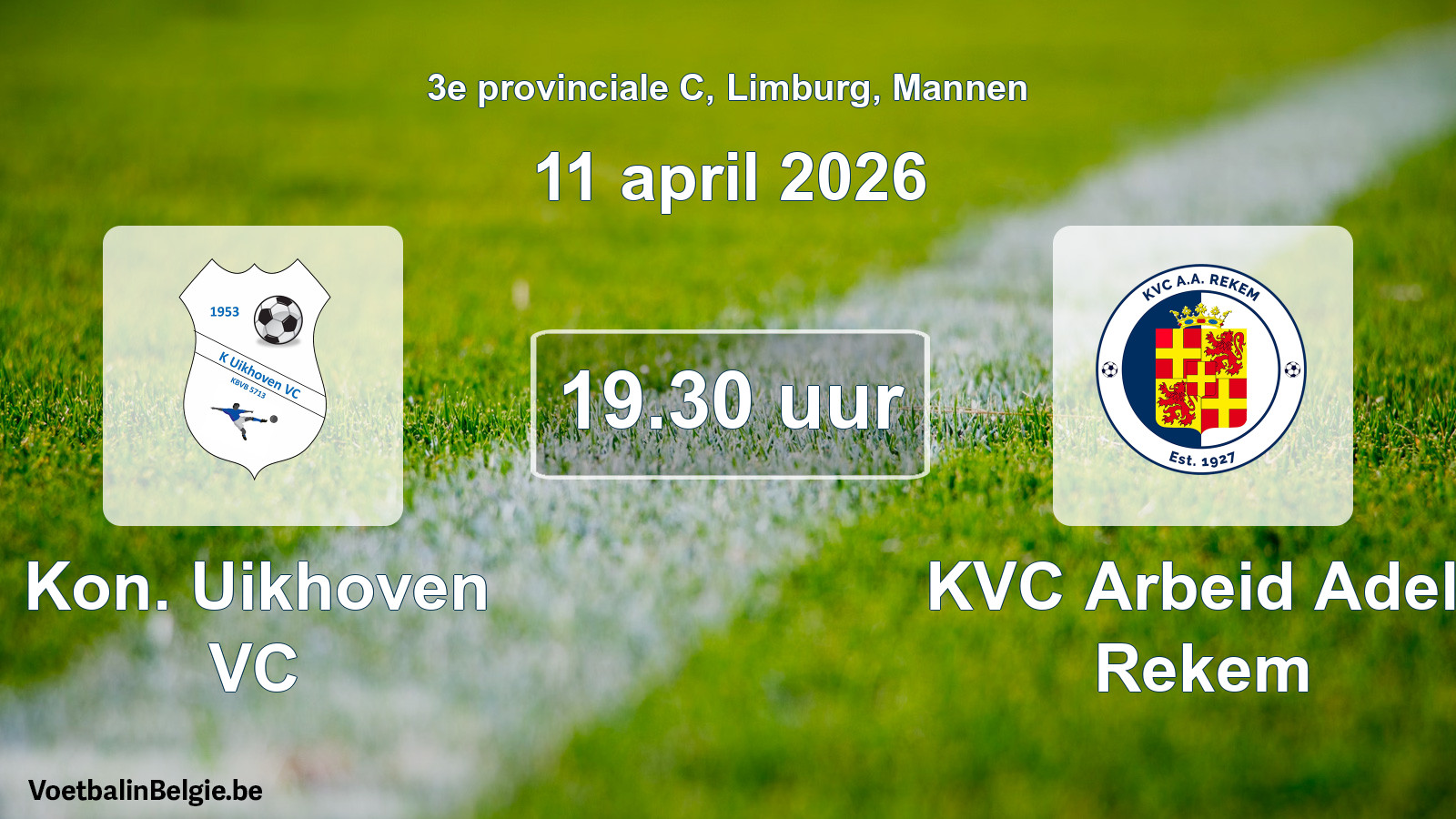 Scheduled match men football: Kon. Uikhoven VC - KVC Arbeid Adelt Rekem (11 April 2026)