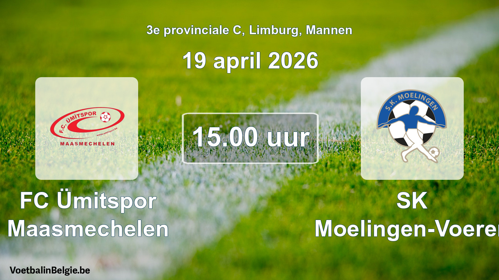 Scheduled match men football: FC Ümitspor Maasmechelen - SK Moelingen-Voeren (19 April 2026)