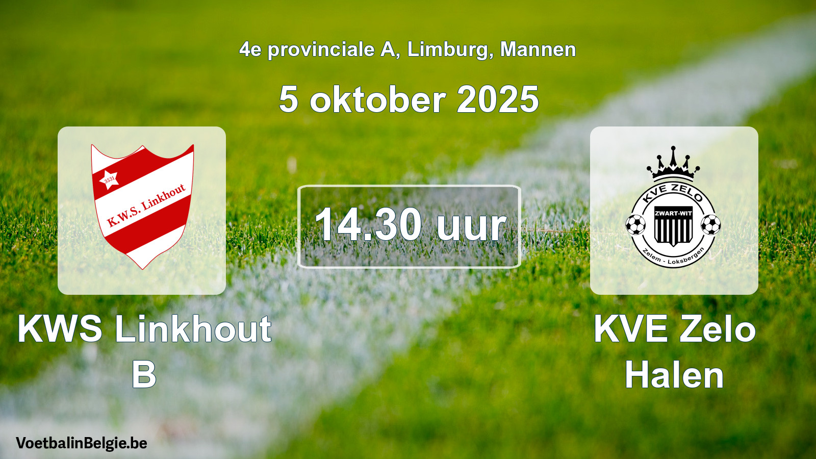 Scheduled match men football: KWS Linkhout B - KVE Zelo Halen (5 October 2025)