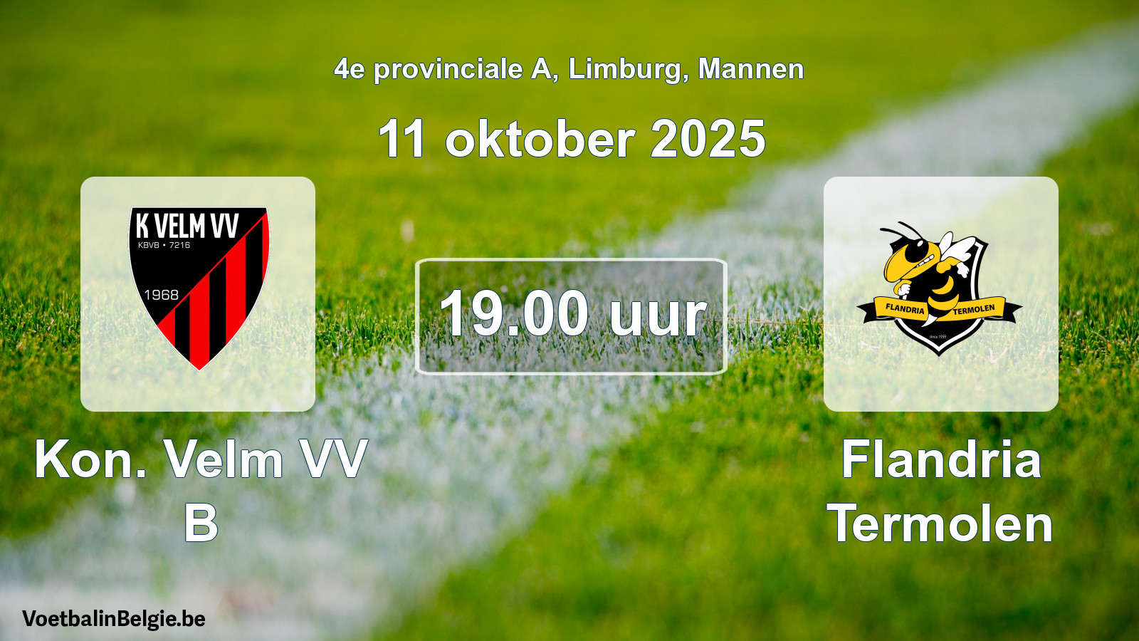 Scheduled match men football: Kon. Velm VV B - Flandria Termolen (11 October 2025)