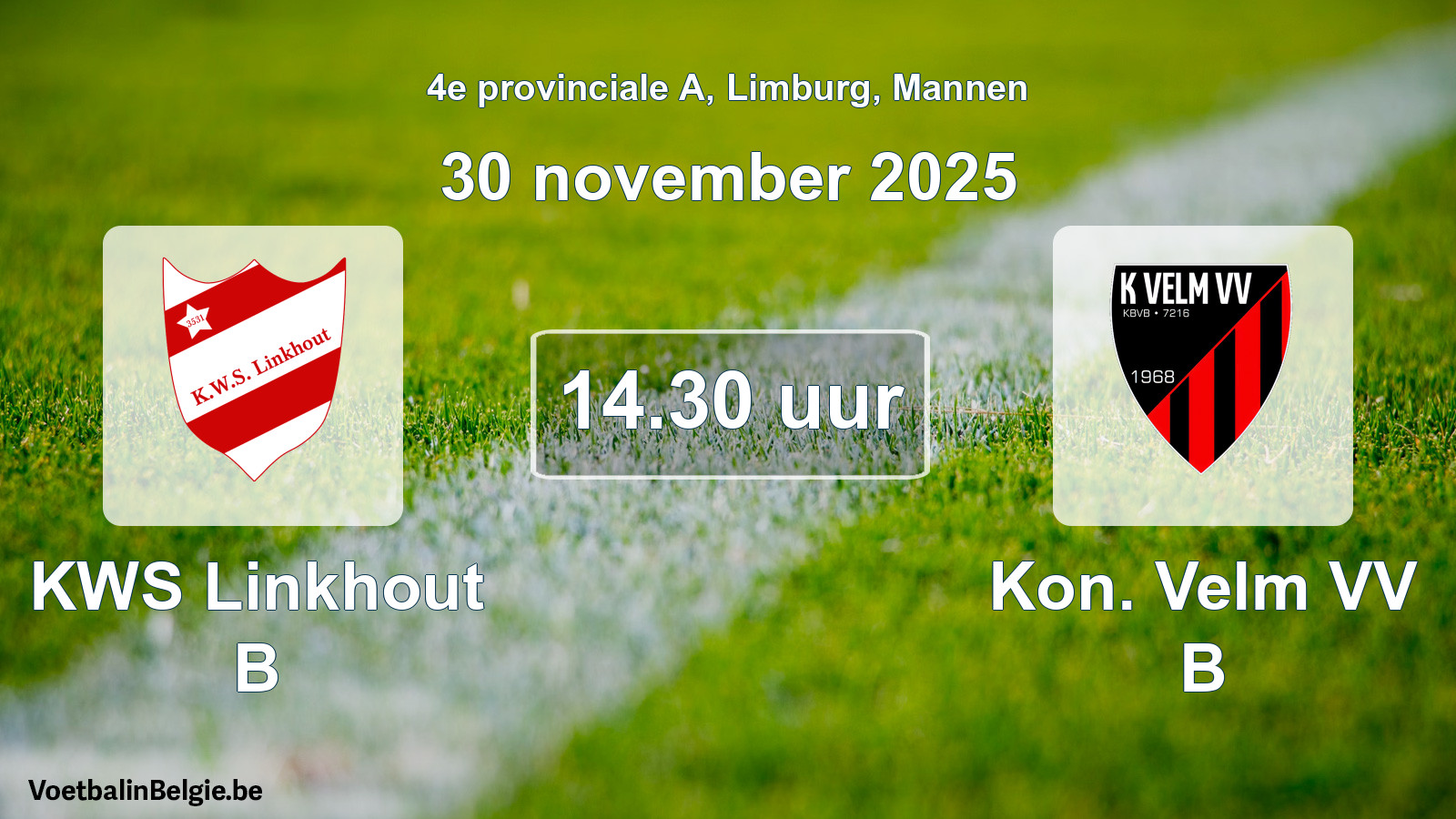 Geplande wedstrijd mannenvoetbal: KWS Linkhout B - Kon. Velm VV B (30 november 2025)