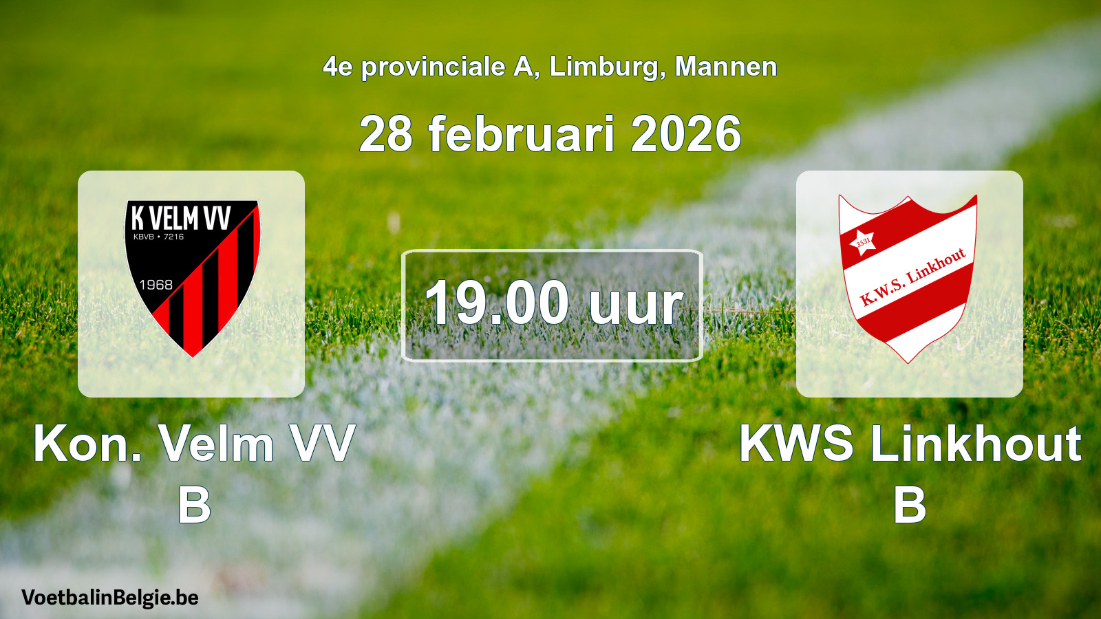 Scheduled match men football: Kon. Velm VV B - KWS Linkhout B (28 February 2026)
