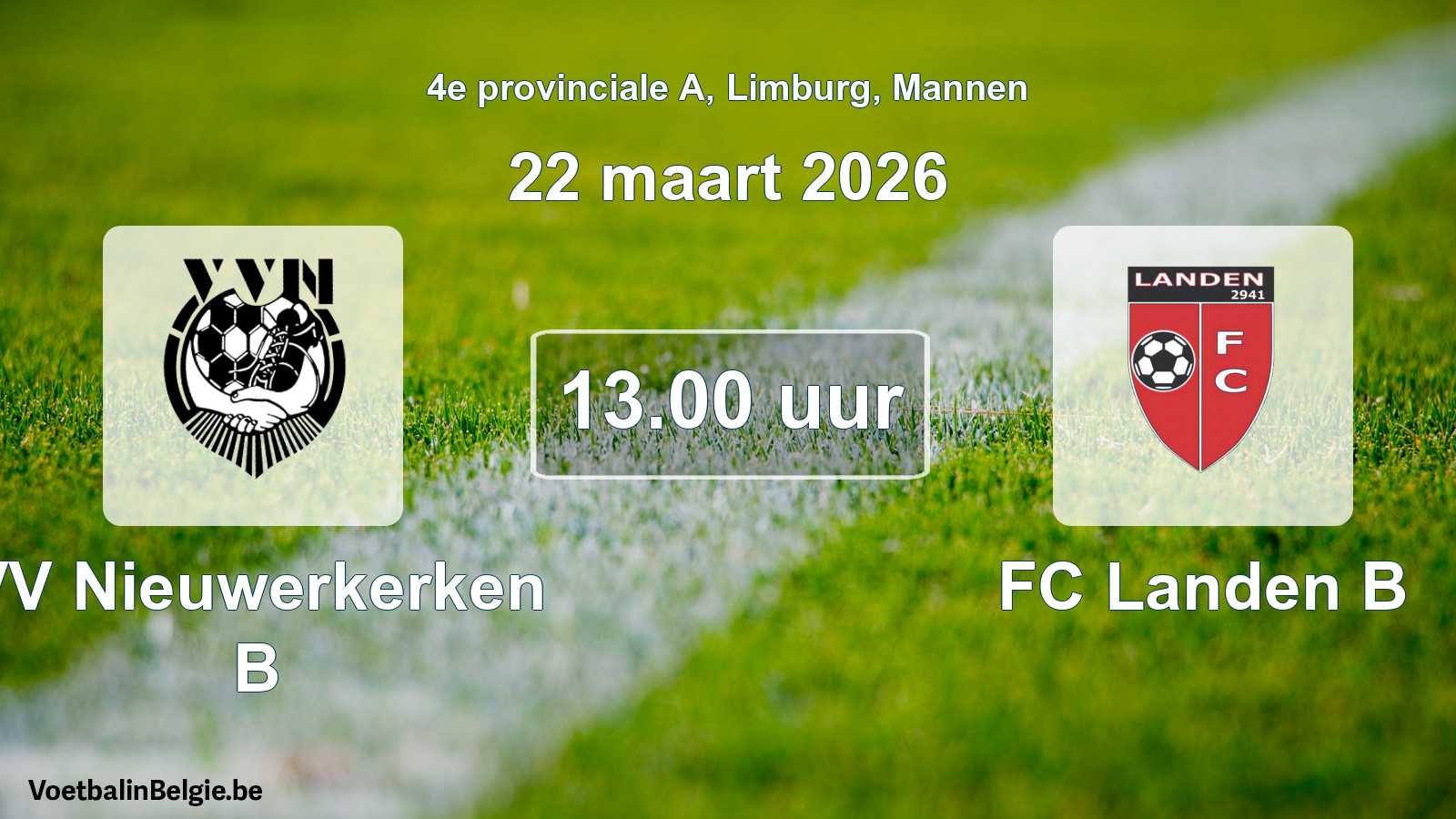 Geplantes Spiel männer-Fußball: VV Nieuwerkerken B - FC Landen B (22 März 2026)