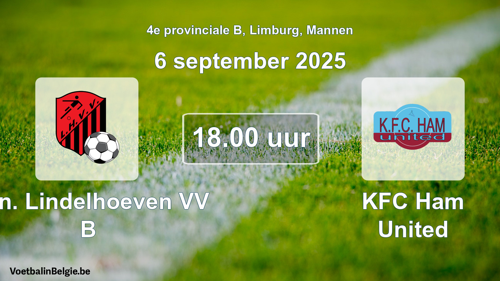 Scheduled match men football: Kon. Lindelhoeven VV B - KFC Ham United (6 September 2025)