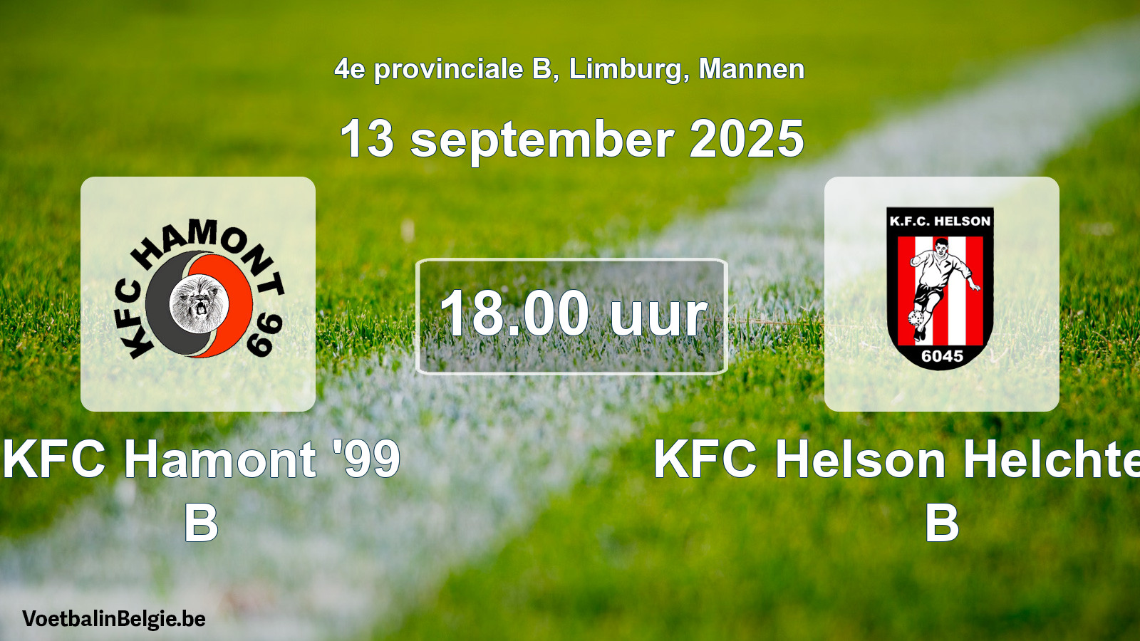 Scheduled match men football: KFC Hamont '99 B - KFC Helson Helchteren B (13 September 2025)