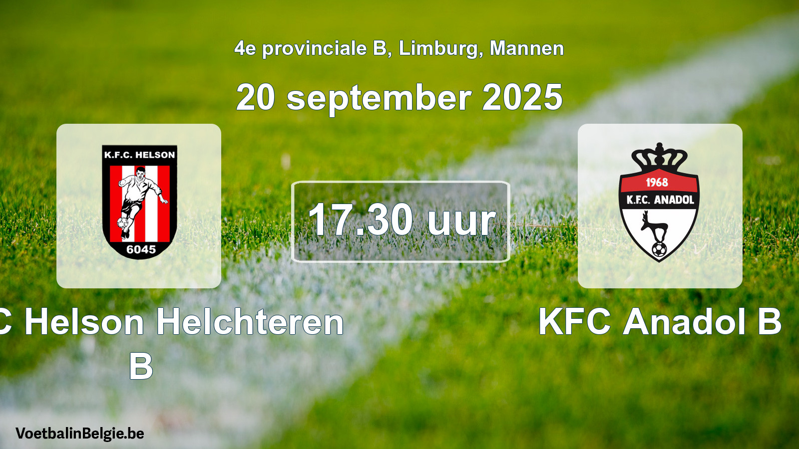 Scheduled match men football: KFC Helson Helchteren B - KFC Anadol B (20 September 2025)