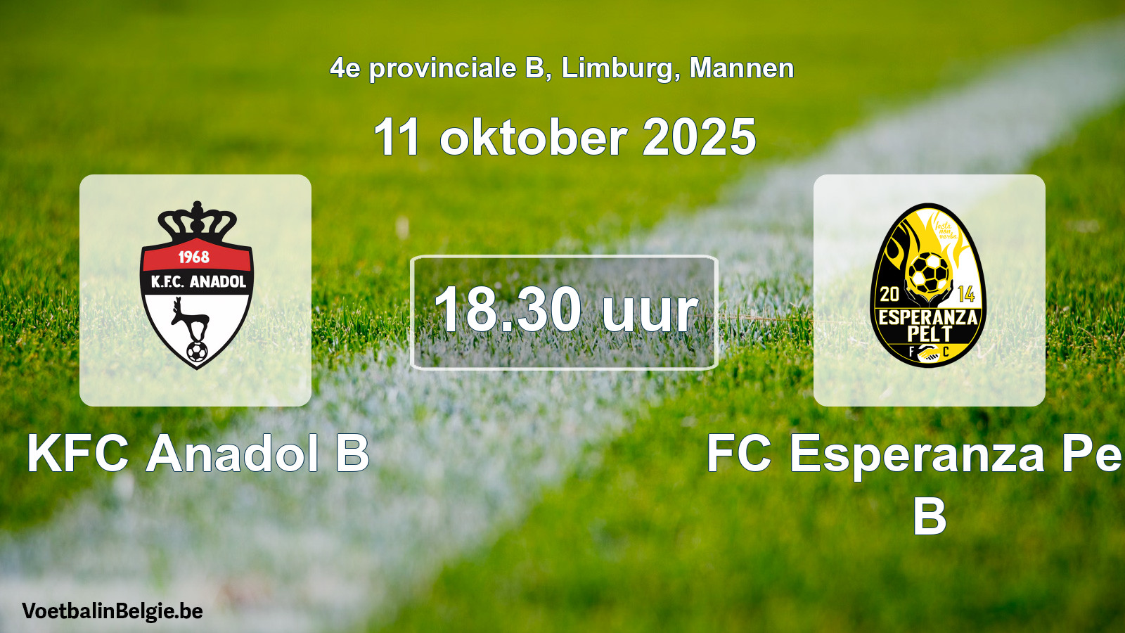 Scheduled match men football: KFC Anadol B - FC Esperanza Pelt B (11 October 2025)