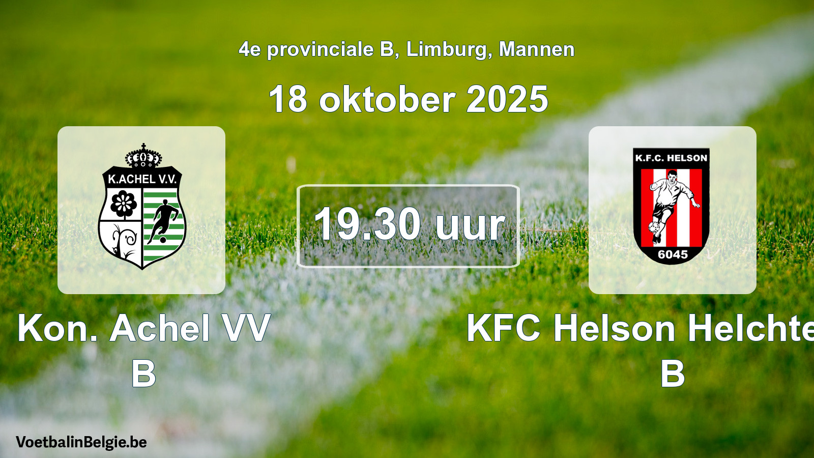 Geplande wedstrijd mannenvoetbal: Kon. Achel VV B - KFC Helson Helchteren B (18 oktober 2025)