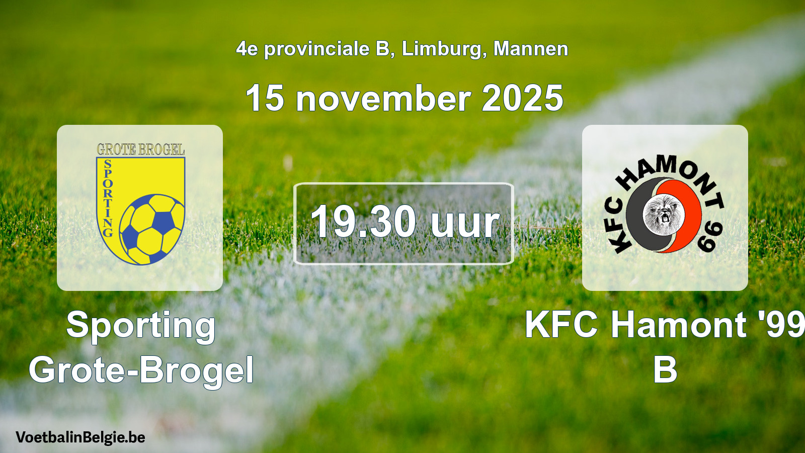 Scheduled match men football: Sporting Grote-Brogel - KFC Hamont '99 B (15 November 2025)