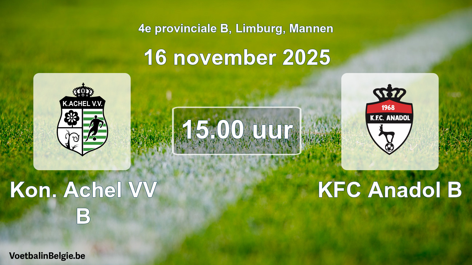 Geplande wedstrijd mannenvoetbal: Kon. Achel VV B - KFC Anadol B (16 november 2025)