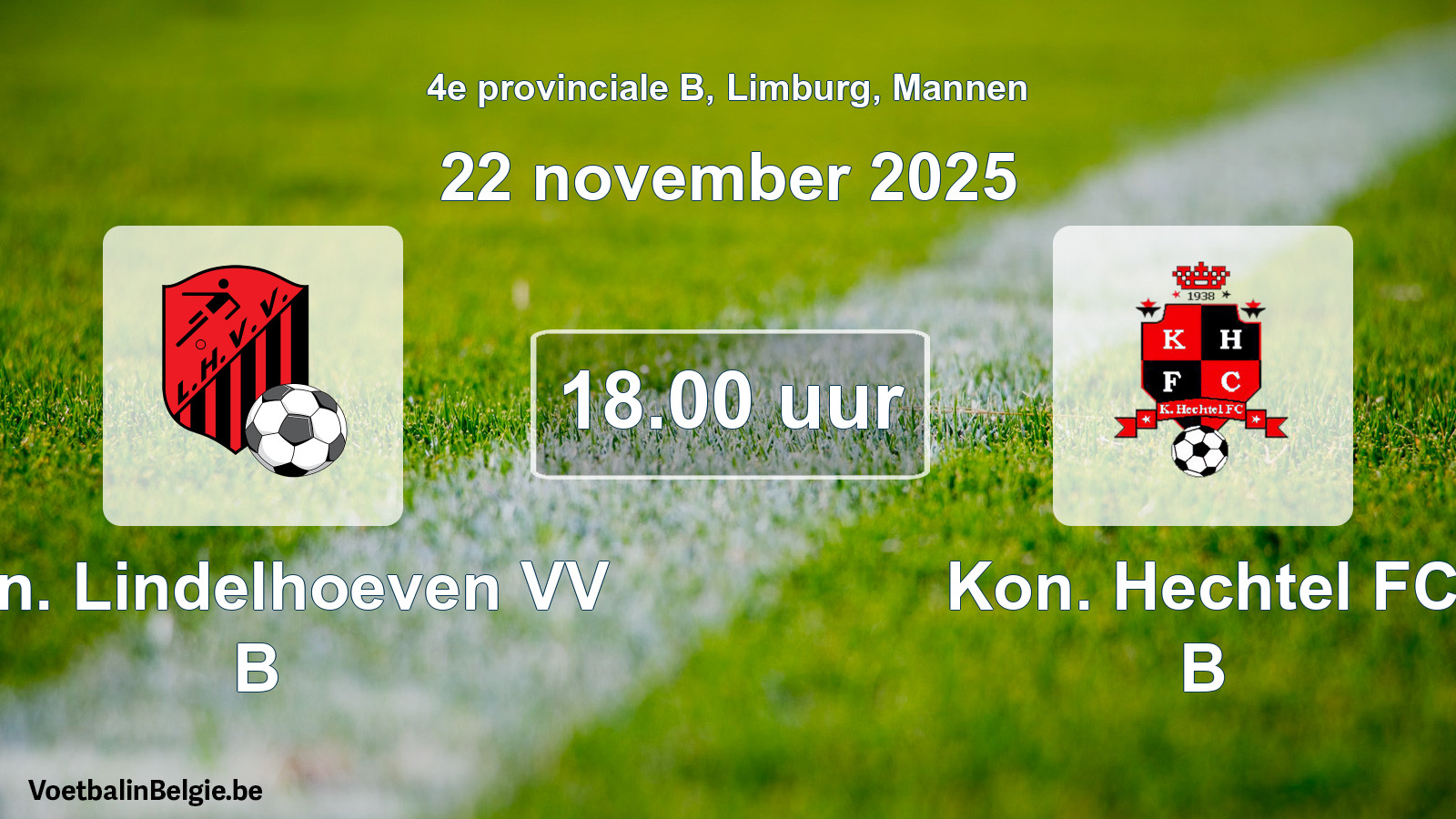 Scheduled match men football: Kon. Lindelhoeven VV B - Kon. Hechtel FC B (22 November 2025)
