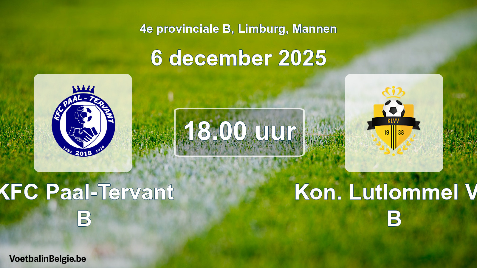 Scheduled match men football: KFC Paal-Tervant B - Kon. Lutlommel VV B (6 December 2025)