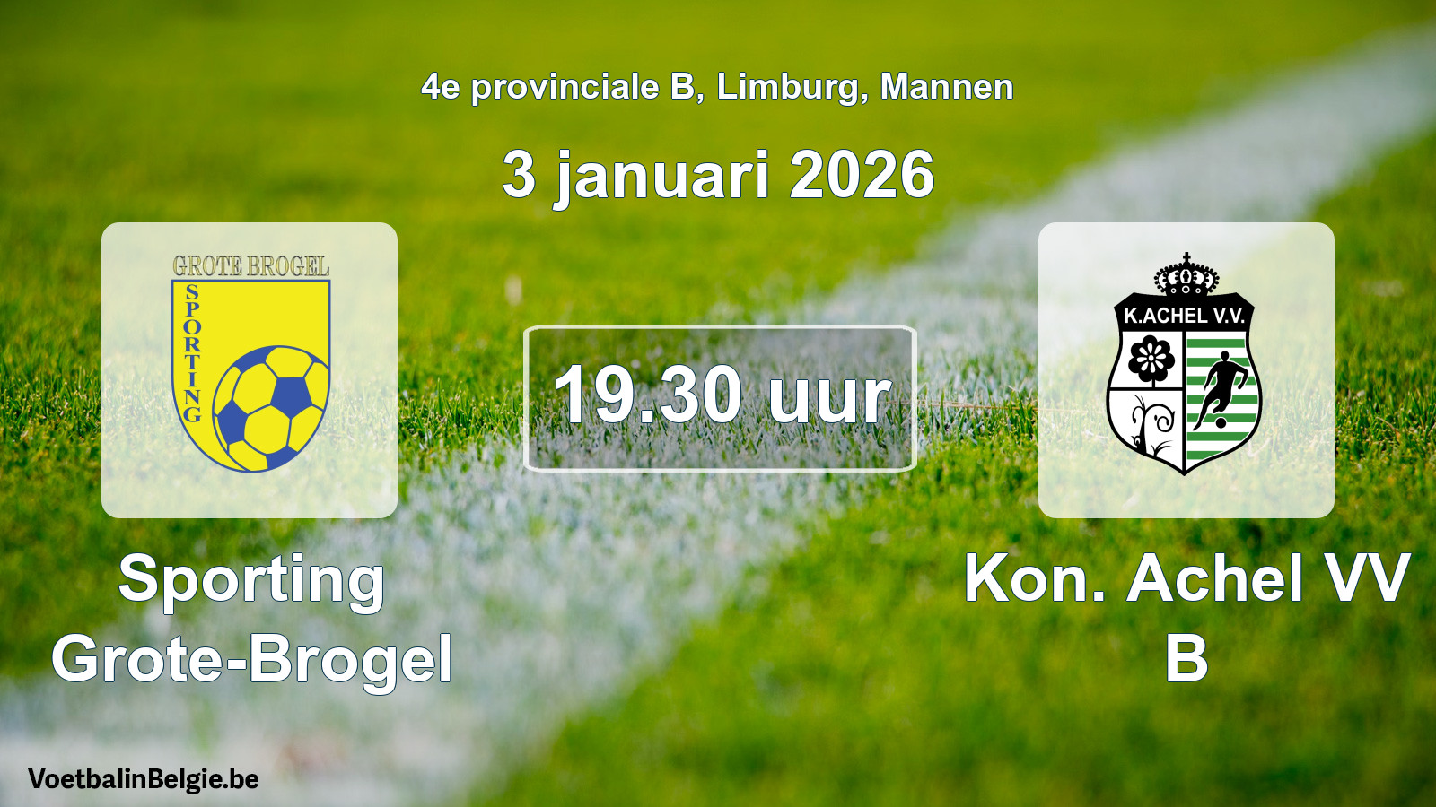 Scheduled match men football: Sporting Grote-Brogel - Kon. Achel VV B (3 January 2026)