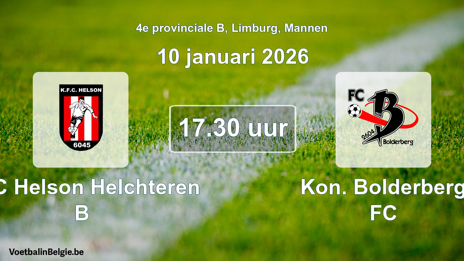 Scheduled match men football: KFC Helson Helchteren B - Kon. Bolderberg FC (10 January 2026)