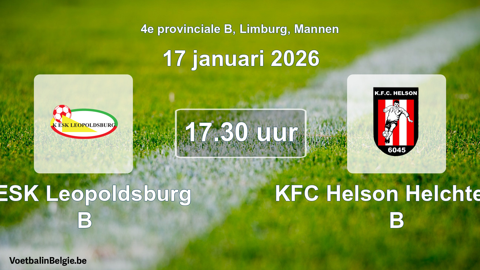 Geplande wedstrijd mannenvoetbal: KESK Leopoldsburg B - KFC Helson Helchteren B (17 januari 2026)