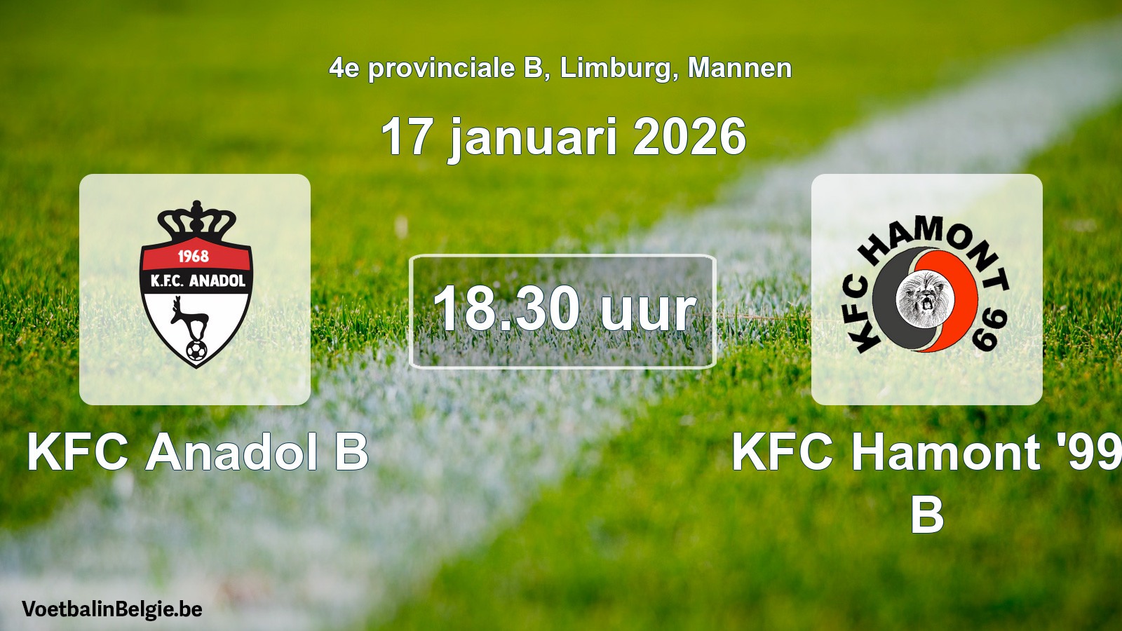 Scheduled match men football: KFC Anadol B - KFC Hamont '99 B (17 January 2026)