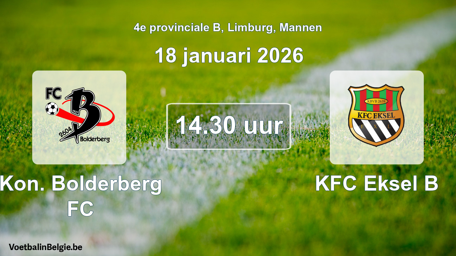 Scheduled match men football: Kon. Bolderberg FC - KFC Eksel B (18 January 2026)