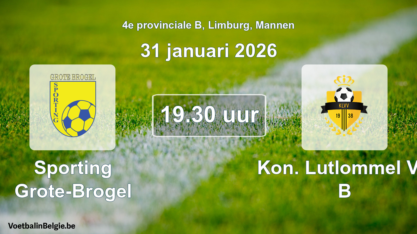 Scheduled match men football: Sporting Grote-Brogel - Kon. Lutlommel VV B (31 January 2026)