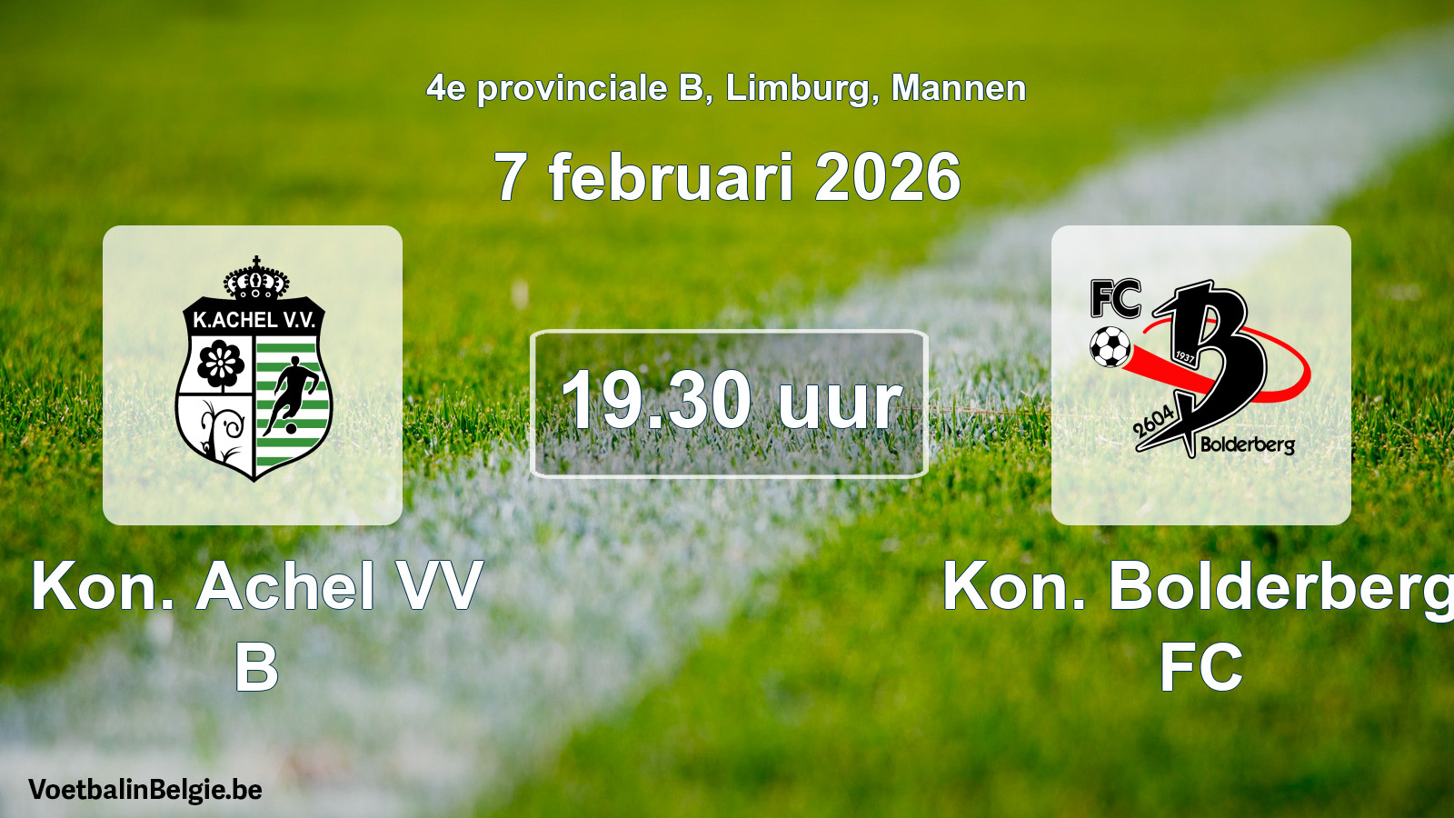 Scheduled match men football: Kon. Achel VV B - Kon. Bolderberg FC (7 February 2026)