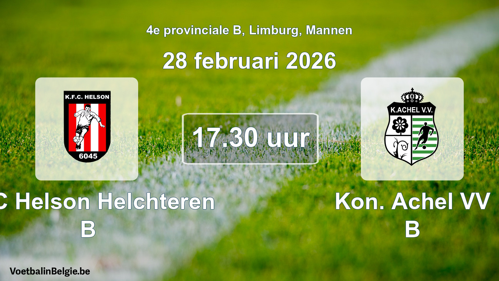 Scheduled match men football: KFC Helson Helchteren B - Kon. Achel VV B (28 February 2026)